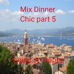 Mix DINNER CHIC Louis st Tropez part 5