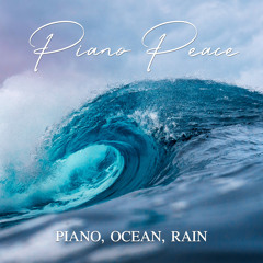 Relaxing Rain, Piano & Ocean Sounds