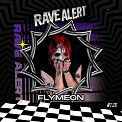 RaveCast126 - Flymeon