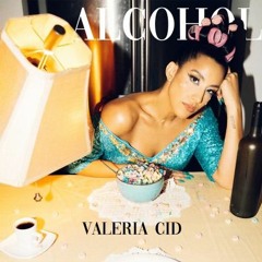 Valeria Cid - Alcohol