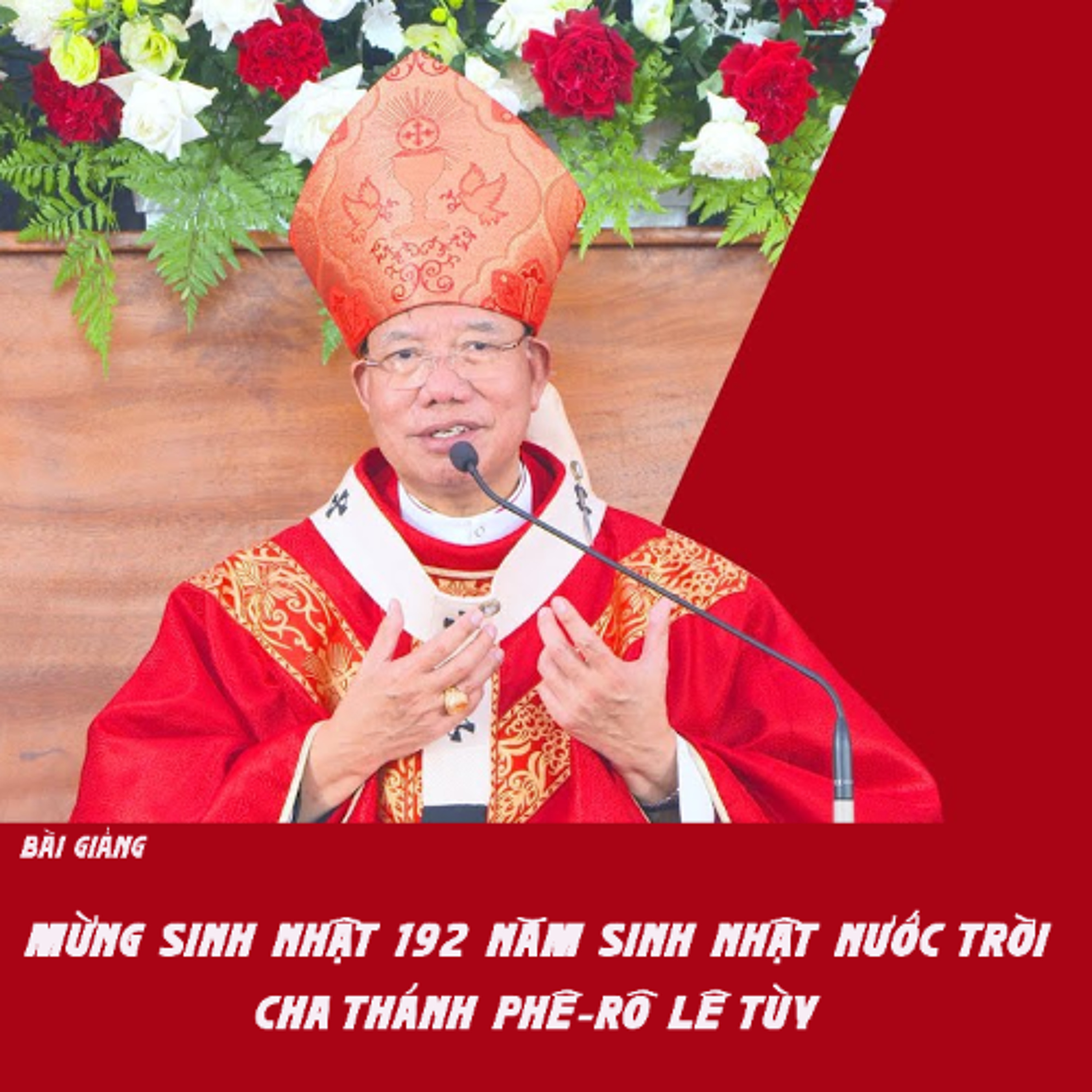 Bài giảng_ Mừng sinh nhật 192 năm Nước Trời Cha thánh Phê-rô Lê Tùy _ Đức TGM Giu-se Vũ Văn Thiên