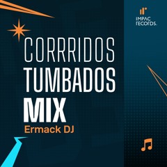 Corridos Tumbados Mix by Ermack DJ IR