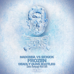 Deadly guns - Frozen (Sonic Rampage kick edit)
