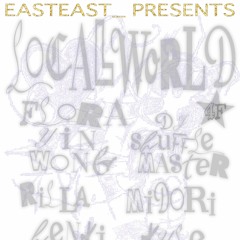 Local🌏World -RE:DECONSTRUCTED- at EASTEAST_TOKYO 2023 -OPENING PARTY- 2023/02/16 新宿某ビル