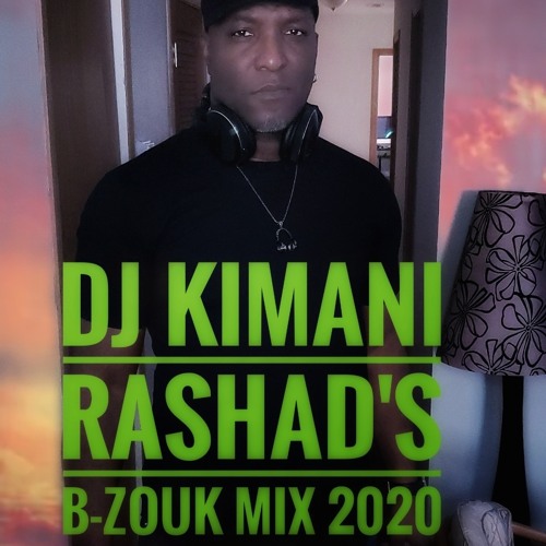 DJ. Kimani Rashad's B-ZOUK 2  (1.19.20)