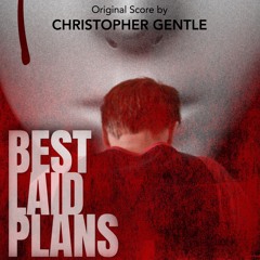 Best Laid Plans - Complete Original Score