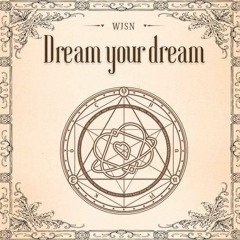 Dreams Come True - WJSN/Cosmic Girls