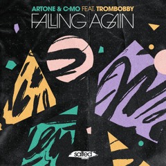 Artone & C-Mo feat. Trombobby - "Falling Again" (Extended Mix)