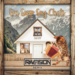 Em Sepp Sey Chats (Raveision Hardstyle Remix)