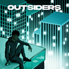 OUTSIDERS (prod. @nickmira_ x @prodruan)