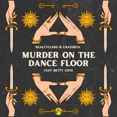 Murder on the Dance Floor (House Mix) [feat. Betty Love]