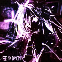 see ya dancin' w/ KXTSU