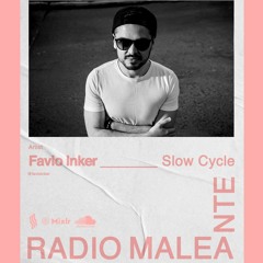 Favio Inker /Slow Cycle #RadioMaleante