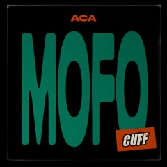 CUFF202: Aca - Mofo (Original Mix) [CUFF]