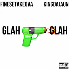 GLAH GLAH (Feat. Finesetakeova)