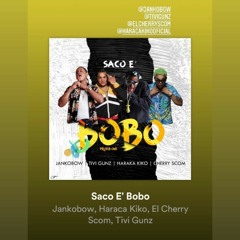 Saco E' Bobo - JankoBow x El Cherry Scom x Haraca Kiko x Tivi Gunz (Video Oficial).mp3