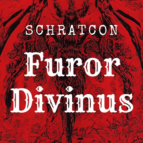 !SCHRAtCON! - Furor Divinus