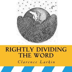 [FREE] EBOOK 🎯 Rightly Dividing the Word by  Clarence Larkin [KINDLE PDF EBOOK EPUB]