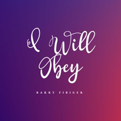 I Will Obey