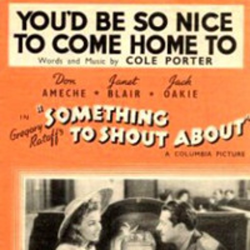 You'd Be So Nice To Come Home To - by Cole Porter