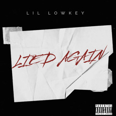 Lil Lowkey - LIED AGAIN