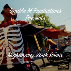 Nightmares Zouk Remix