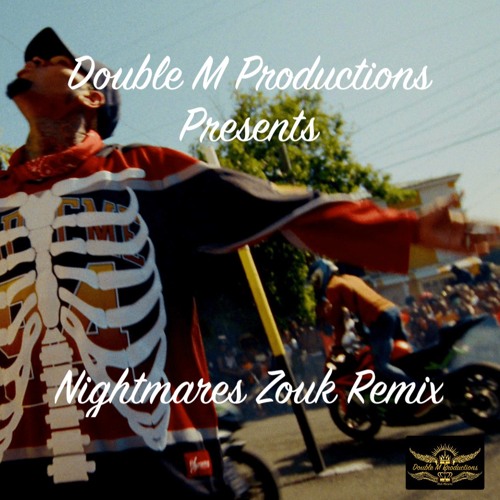 Nightmares Zouk Remix