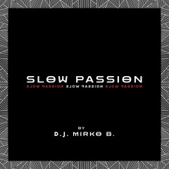 Slow Passion