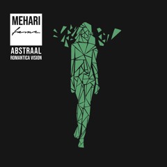 Mehari - Fame (Abstraal Romantica Vision)