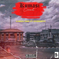 Kwaku DMC - Kumasi Connect...Feat..YGA