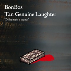 Tan Genuine Laughter [Current Mix]