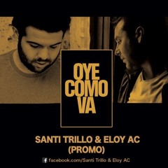 Santi Trillo & Eloy Ac - Oye Como Va (Original Mix)FREE DOWNLOAD