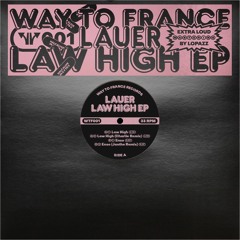 PREMIERE: Lauer - Law High (Charlie Remix) [Way to France]