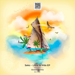 Seko - Libre La Vida (Original Mix)