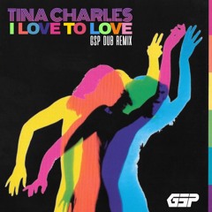 Tina Charles - I Love To Love (GSP Dub Remix)