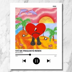 TITI ME PREGUNTO REMIX