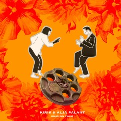 Kirik & Alia Palant - Russian Twist