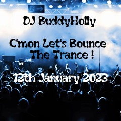 DJ BuddyHolly - C'mon Let's Bounce The Trance !