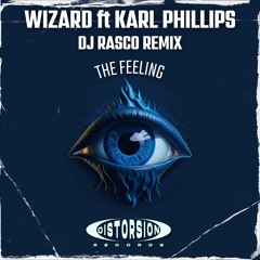 Wizard Feat  Karl Phillips - The Feeling (Dj Rasco Remix)