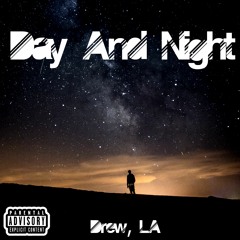 Day And Night (ft. LA)