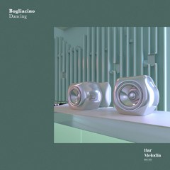 BM147 | BOGLIACINO - Dancing [Bar Melodia]