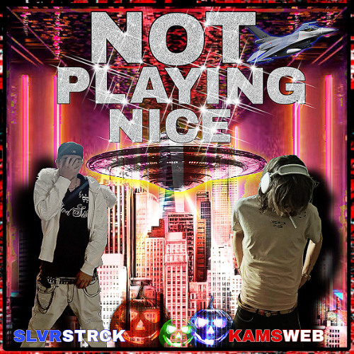 Not Playing Nice (feat. Kamsweb)