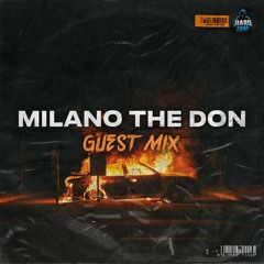 Milano the Don x HARDTRAP Guest Mix