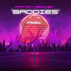 Baddies - BbyHuey x Papi100