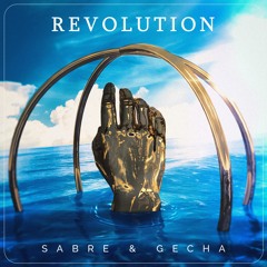 Sabre & Gecha - Revolution (FREE DOWNLOAD)