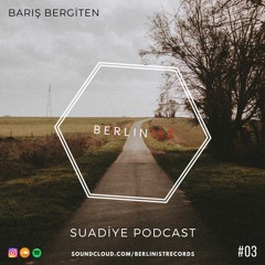 Barış Bergiten Suadiye Podcast #3