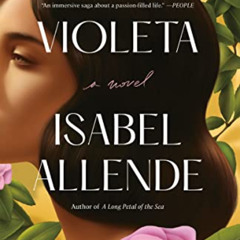 [View] PDF 📕 Violeta [English Edition]: A Novel by  Isabel Allende &  Frances Riddle