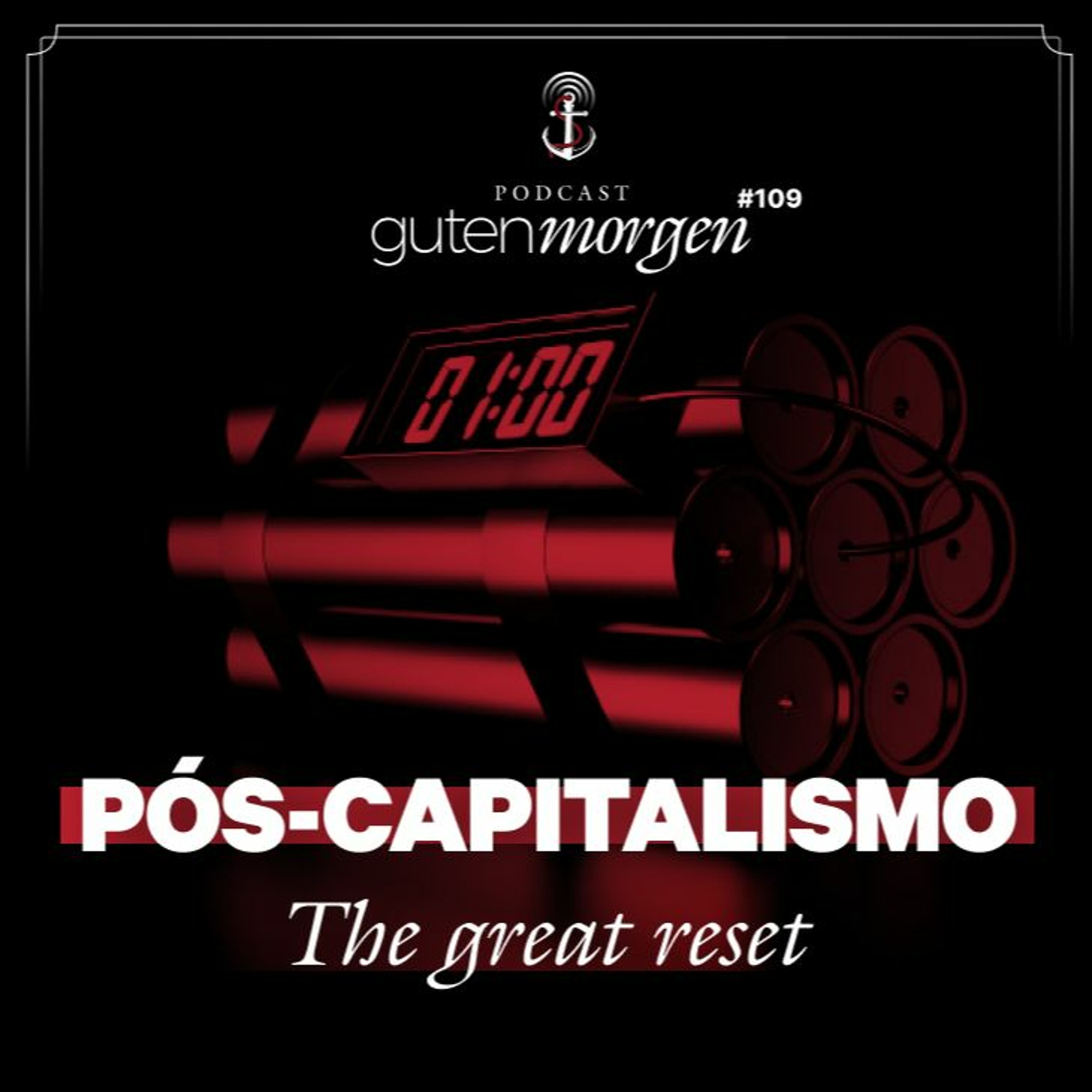 109: Pós-capitalismo – The great reset