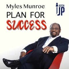 Myles Munroe - Plan For Success