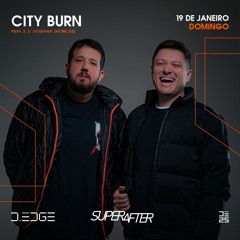 Cityburn @ SuperAfter DEDGE - Taturana Showcase (19.01.2025)